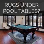 Rugs Under Billiard Table
